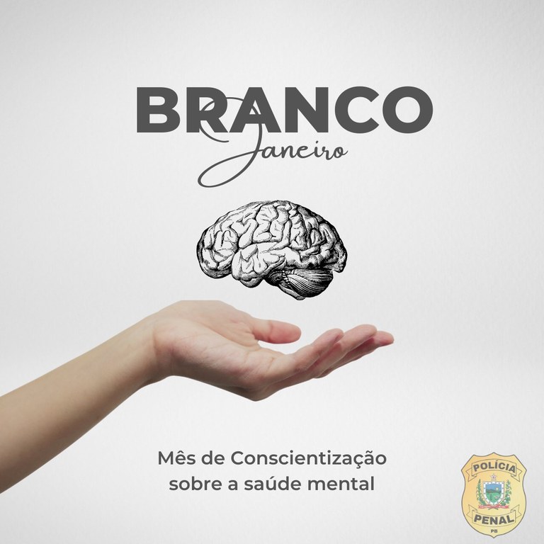 Janeiro Branco Saúde Mental Importa o Ano Todo_Seap_PB.jpg Janeiro Branco Saúde Mental Importa o Ano Todo_Seap_PB.jpg