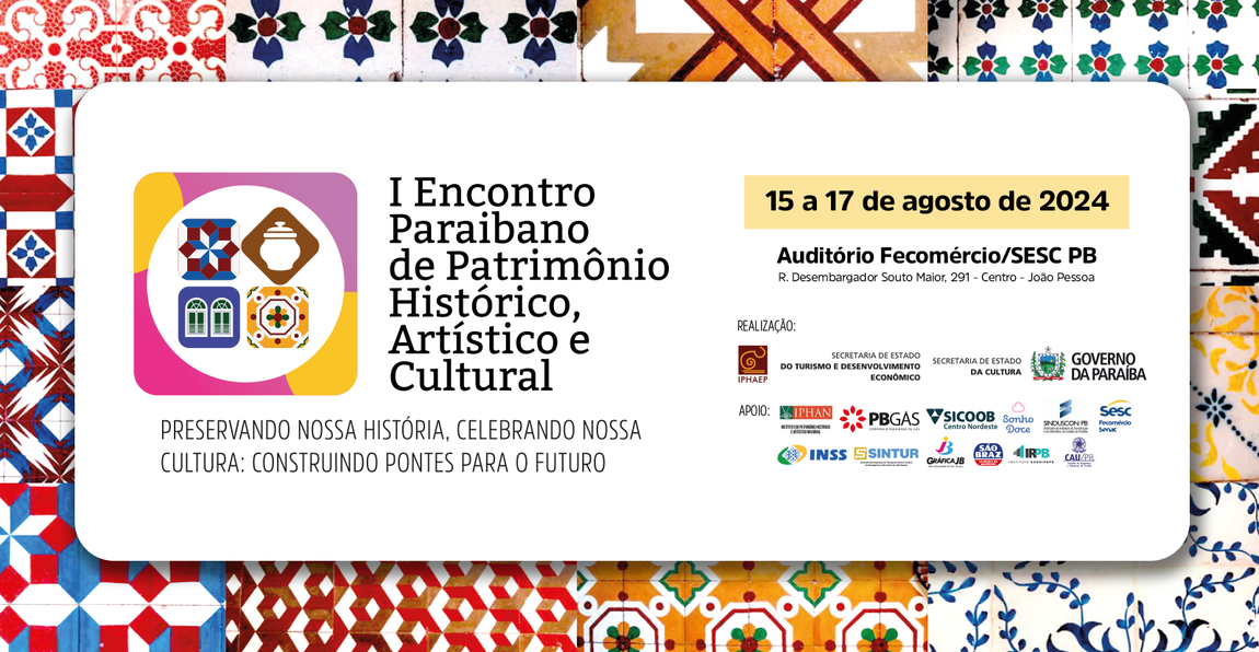 I Encontro Estadual do Patrimônio Histórico e Artístico e Cultural começa dia 15, em João Pessoa